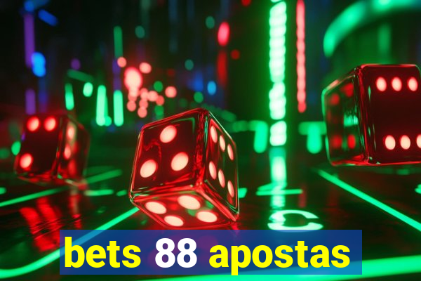 bets 88 apostas